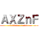 ＡＸＺｎＦ (Calidad ante todo)