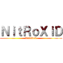 ＮｉｔＲｏＸｉＤ (WildDeR)