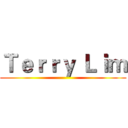 Ｔｅｒｒｙ Ｌｉｍ ()