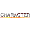 ＣＨＡＲＡＣＴＥＲ (CHARACTER)