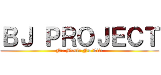 ＢＪ ＰＲＯＪＥＣＴ (No Music No Life)