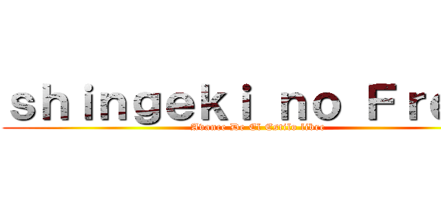 ｓｈｉｎｇｅｋｉ ｎｏ Ｆｒｅｅ！ (Avance De El Estilo libre)