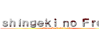 ｓｈｉｎｇｅｋｉ ｎｏ Ｆｒｅｅ！ (Avance De El Estilo libre)