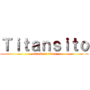 Ｔｉｔａｎｓｉｔｏ (attack on titan)