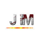 ＪＩＭ ()