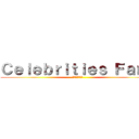 Ｃｅｌｅｂｒｉｔｉｅｓ Ｆａｎｓ (有名人のファン)