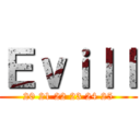 Ｅｖｉｌｌ (20 21 22 23 24 25)