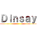 Ｄｉｎｓａｙ ()