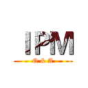 ＩＰＭ (Q & A)