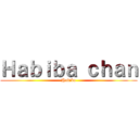 Ｈａｂｉｂａ ｃｈａｎ (Habiba)