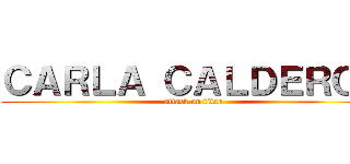 ＣＡＲＬＡ ＣＡＬＤＥＲＯＮ (attack on titan)