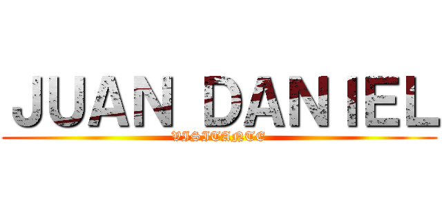 ＪＵＡＮ ＤＡＮＩＥＬ (VISITANTE)