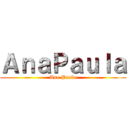 ＡｎａＰａｕｌａ (Ana Paula)