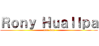 Ｒｏｎｙ Ｈｕａｌｌｐａ (max-kun)