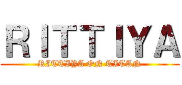 ＲＩＴＴＩＹＡ (RITTIYA ON TITAN)
