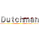 Ｄｕｔｃｈｍａｎ ()