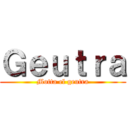 Ｇｅｕｔｒａ (Motta el geutra)