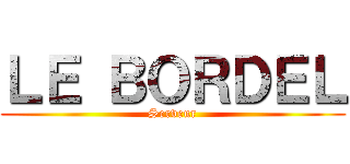 ＬＥ ＢＯＲＤＥＬ (Serveur)