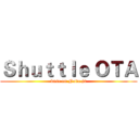Ｓｈｕｔｔｌｅ ＯＴＡ (base on Node.js)