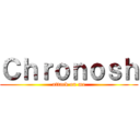 Ｃｈｒｏｎｏｓｈ (attack on me)