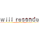 ｗｉｌｌ ｒｅｓｅｎｄｅ (attack on titan)