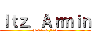 Ｉｔｚ．Ａｒｍｉｎ (Memes & More)