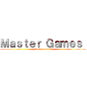 Ｍａｓｔｅｒ Ｇａｍｅｓ  (Master games Z)