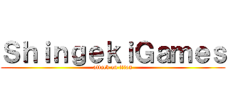 ＳｈｉｎｇｅｋｉＧａｍｅｓ (attack on titan)