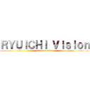 ＲＹＵＩＣＨＩ Ｖｉｓｉｏｎ (attack on titan)