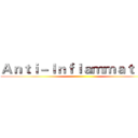 Ａｎｔｉ－Ｉｎｆｌａｍｍａｔｉｏｎ ()