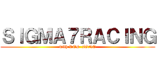 ＳＩＧＭＡ７ＲＡＣＩＮＧ (with RED  ZONE)