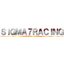 ＳＩＧＭＡ７ＲＡＣＩＮＧ (with RED  ZONE)