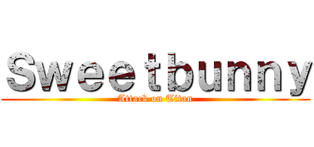 Ｓｗｅｅｔｂｕｎｎｙ (Attack on Titan)