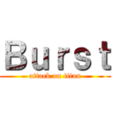 Ｂｕｒｓｔ (attack on titan)