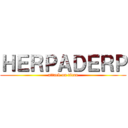 ＨＥＲＰＡＤＥＲＰ (attack on titan)