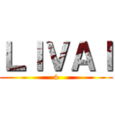 ＬＩＶＡＩ (4)