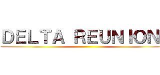 ＤＥＬＴＡ ＲＥＵＮＩＯＮＳ ()