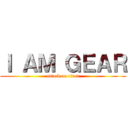 Ｉ ＡＭ ＧＥＡＲ (attack on titan)