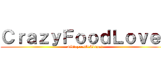 ＣｒａｚｙＦｏｏｄＬｏｖｅｒ (#SlayersOfTitans)