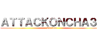 ＡＴＴＡＣＫＯＮＣＨＡ３Ｂ (9hartona)