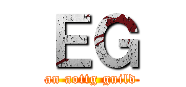 ＥＧ (an aottg guild)