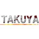 ＴＡＫＵＹＡ (make movie)