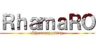 ＲｈａｍａＲＯ (Shounenposting)