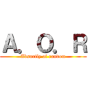 Ａ．Ｏ．Ｒ (Absurtly of random)