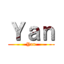 Ｙａｎ (Yan)