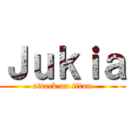Ｊｕｋｉａ (attack on titan)