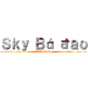 Ｓｋｙ Ｂá đａｏ (Kiên Trần)