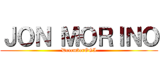 ＪＯＮ ＭＯＲＩＮＯ (DecemberOGI)