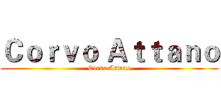 Ｃｏｒｖｏ Ａｔｔａｎｏ (Corvo Attano)
