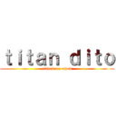 ｔｉｔａｎ ｄｉｔｏ (attack on omod)